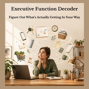 Executive Function Decoder cover featuring a woman at a desk surrounded by everyday executive function challenges and tasks.