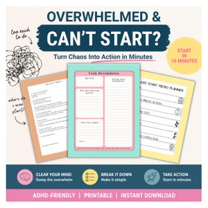 May include: A colorful planner with the text "OVERWHELMED & CAN'T START?" and "Turn Chaos Into Action in Minutes." Includes task breakdown and micro planner pages. Features the phrases "ADHD-FRIENDLY | PRINTABLE | INSTANT DOWNLOAD."