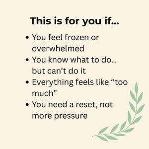 Text on a white background reads: "This is for you if..." followed by bullet points about feeling overwhelmed or needing a reset.