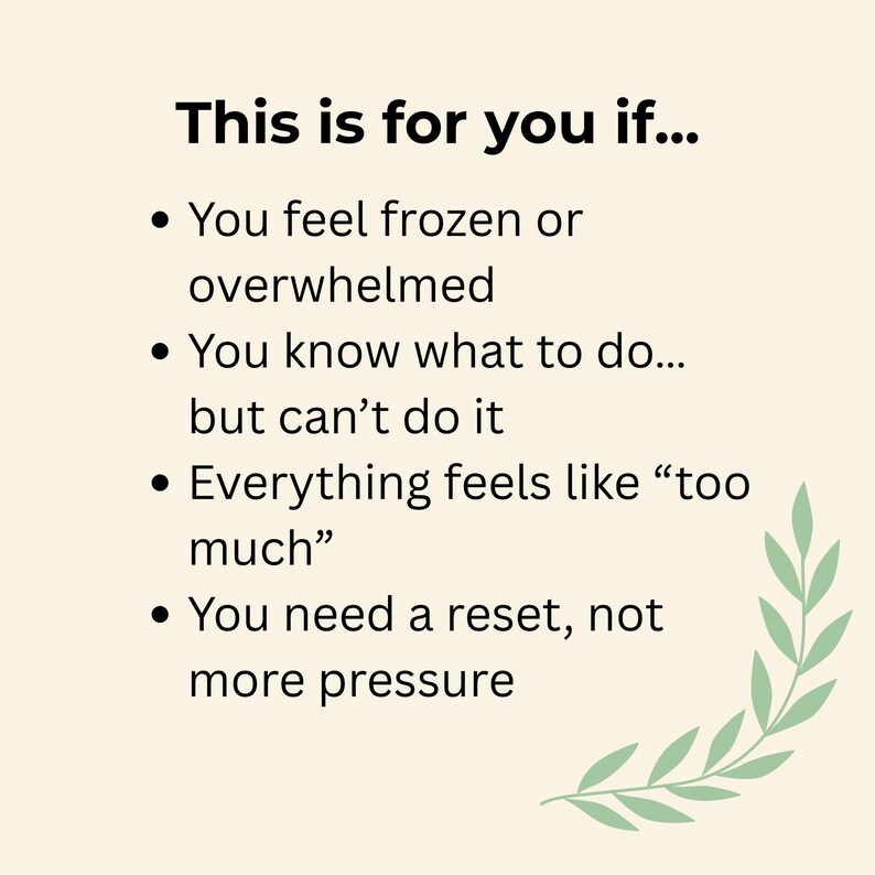 Text on a white background reads: "This is for you if..." followed by bullet points about feeling overwhelmed or needing a reset.