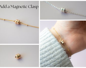 ADD a magnetic clasp | Magnetic Bracelet or Necklace option | Magnetic Jewelry | Inclusive Jewelry