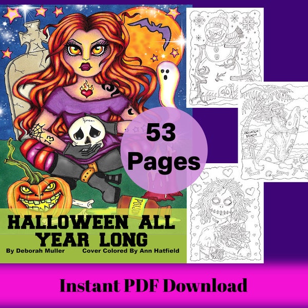 Halloween All Year Long PDF Coloring book. Fun and whimsical coloring. Hand drawn. 53 pages!