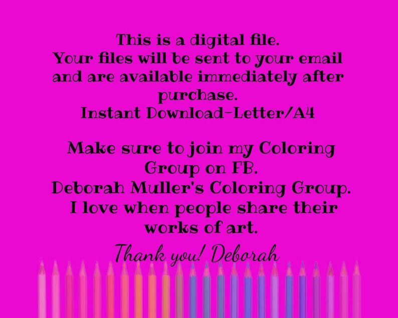 May include: A digital file announcement on a vibrant pink background. Text includes details about instant downloads, joining a coloring group, and a thank you message. A row of colorful pencils is at the bottom.