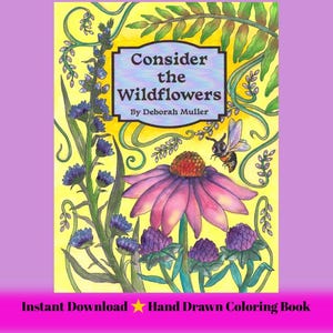 Puede incluir: Una portada de libro para colorear titulada Consider the Wildflowers de Deborah Muller, que presenta una gran equinácea rosa, una abeja volando y varias ilustraciones botánicas azules y verdes sobre un fondo amarillo brillante con líneas curvas.