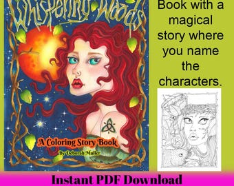 May include: A colouring book titled "Whispering Woods" features a woman with red hair and teal eyes. The cover includes the text "A Coloring Story Book" and "By Deborah Muller." The book promises a magical story where you name the characters. The image also includes the text "Instant PDF Download Hand Drawn Art."