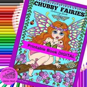 May include: A printable coloring book featuring a whimsical illustration of a chubby fairy with large wings, sitting on a branch with flowers. The book cover is purple with the title "Chubby Fairies Coloring Book" and the text "Printable Book DIGITAL".