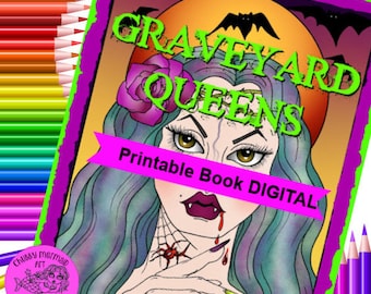 Graveyard Queens Digital Download Coloring book. Halloween fun! Creepy, funny and scary ladies of the night.