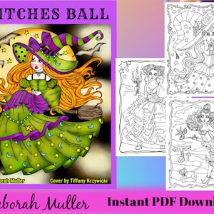 May include: A digital coloring book featuring three illustrations of witches in various poses. The cover features a witch flying on a broomstick with a full moon and stars in the background. The text "WITCHES BALL" is at the top of the cover. The text "By Deborah Muller" and "Cover by Tiffany Krzywicki" are at the bottom of the cover. The text "Deborah Muller Instant PDF Download" is at the bottom of the image.