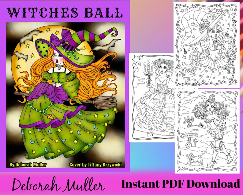 May include: A digital coloring book featuring three illustrations of witches in various poses. The cover features a witch flying on a broomstick with a full moon and stars in the background. The text "WITCHES BALL" is at the top of the cover. The text "By Deborah Muller" and "Cover by Tiffany Krzywicki" are at the bottom of the cover. The text "Deborah Muller Instant PDF Download" is at the bottom of the image.