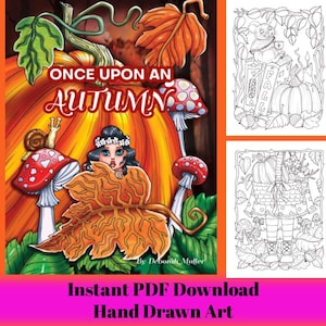 Könnte beinhalten: Ein farbenfroher digitaler Kunstdruck mit dem Text "Once Upon An Autumn". Das Bild zeigt einen Kürbis, Pilze und eine Fee. Zusätzliche Schwarz-Weiß-Malvorlagen sind enthalten. Die Kunst ist handgezeichnet.