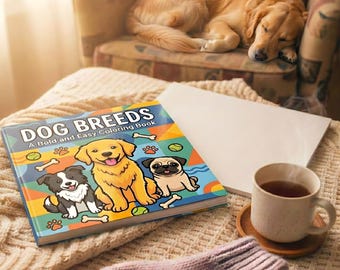 Dog Breeds Coloring Book | Bold and Easy Dog Coloring Pages | Cute Dog Breed Coloring Book for Kids and Adults | Physical Book
