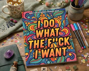 I Do What The F*ck I Want Coloring Book | Adult Swear Word Coloring Book | Funny Stress Relief Gift | Bold Easy Pages