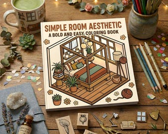 Simple Room Aesthetic Coloring Book | Cozy Minimalist Interior Designs | Bold & Easy Modern Room Coloring Book for Teens and Adults