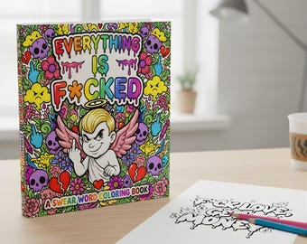 Everything Is F*cked Coloring Book | Swear Word Coloring Book for Adults | Bold Easy Pages | Stress Relief Funny Gift