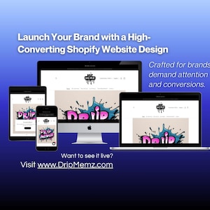 Può includere: Immagine promozionale che mostra un design di sito Web Shopify su più dispositivi: un tablet, uno smartphone, un computer desktop e un laptop. Il sito Web mostra un logo colorato con la parola "DRIP". Il testo recita "Lancia il tuo marchio con un design di sito Web Shopify ad alta conversione". Visita www.DripMemz.com.