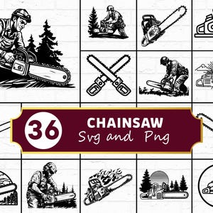 May include: A collection of 36 chainsaw SVG and PNG images in black and white. The images depict various chainsaw designs, including illustrations of people using chainsaws, crossed chainsaws, and chainsaw outlines. The text "CHAINSAW" and "Svg and Png" are also included.