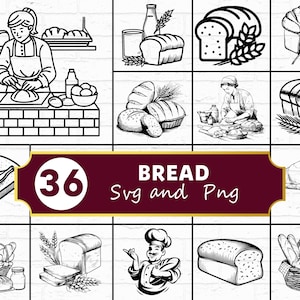 May include: Black and white illustrations of bread-related items. Includes a baker, loaves of bread, slices of bread, and a basket of bread. The image also contains the text "36 BREAD Svg and Png".