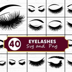 May include: A collection of black eyelash designs in various styles, including closed and open eye variations. The image includes the text "40 Eyelashes Svg and Png" on a maroon banner, set against a white brick background. Ideal for beauty and design projects.