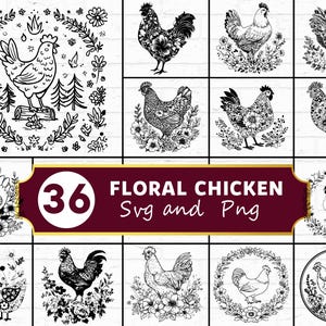 May include: A collection of 36 black and white floral chicken SVG and PNG designs. The images include various illustrations of chickens and roosters, some with floral patterns and others within wreaths.