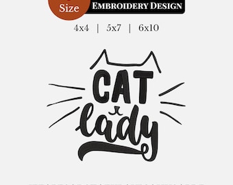 Diseño de bordado a máquina de Cat Lady / Archivo de bordado con cita de gato / PES DST JEF VP3 / 4x4 5x7 6x10 / Descarga instantánea