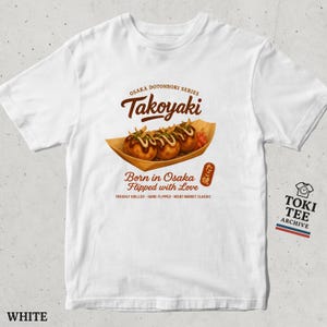 Funny Japanese Takoyaki T-Shirt Osaka Food Lover Tee / Street Food Shirt Japan Aesthetic Unisex Tee / Kawaii Octopus Snack Shirt Gift