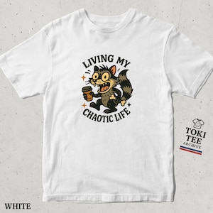Funny Cartoon Raccoon T-Shirt With Coffee Cup / Living My Chaotic Life Graphic Tee / Cute Animal Shirt For Coffee Lovers And Humor Fans