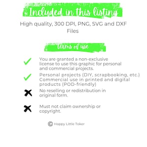 May include: A white background with green text and graphics. The image lists file types: PNG, SVG, and DXF. The text reads "Included in this listing" and "Terms of use". The image also states the terms of use for the graphic.