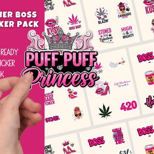 May include: A sticker pack with a pink and white theme, featuring various cannabis-related graphics and text. The stickers include images of marijuana leaves, lips, crowns, and the words "Puff Puff Princess," "Boss Babe Toker," and "420."