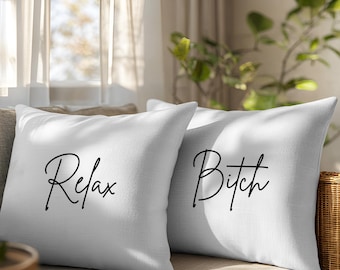Relax Bitch Funny Throw Pillow Set, 2 Pillow Set, Bold Sass Décor for Bedroom, Dorm or Living Room, One Word Per Pillow, Cheeky Cushion Gift