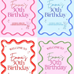 May include: Four different colored invitations for a 30th birthday party. Each invitation has a wavy border and features the text "Welcome to Emma's 30th Birthday" with the date and location of the party below. The invitations are pink, blue, red, and green.