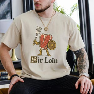 Sir Loin Funny Steak Knight Meme T-Shirt, Hilarious Sirloin Pun Tee for Meat Lovers, Medieval Warrior Long Joke Shirt, Unisex BBQ Gift Idea
