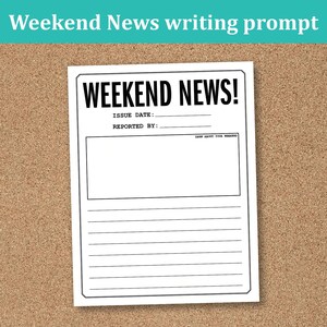 May include: A white paper with the headline "WEEKEND NEWS!" in bold black letters. The paper includes spaces for the issue date, reporter, and a section to "DRAW ABOUT YOUR WEEKEND." The paper is on a corkboard.