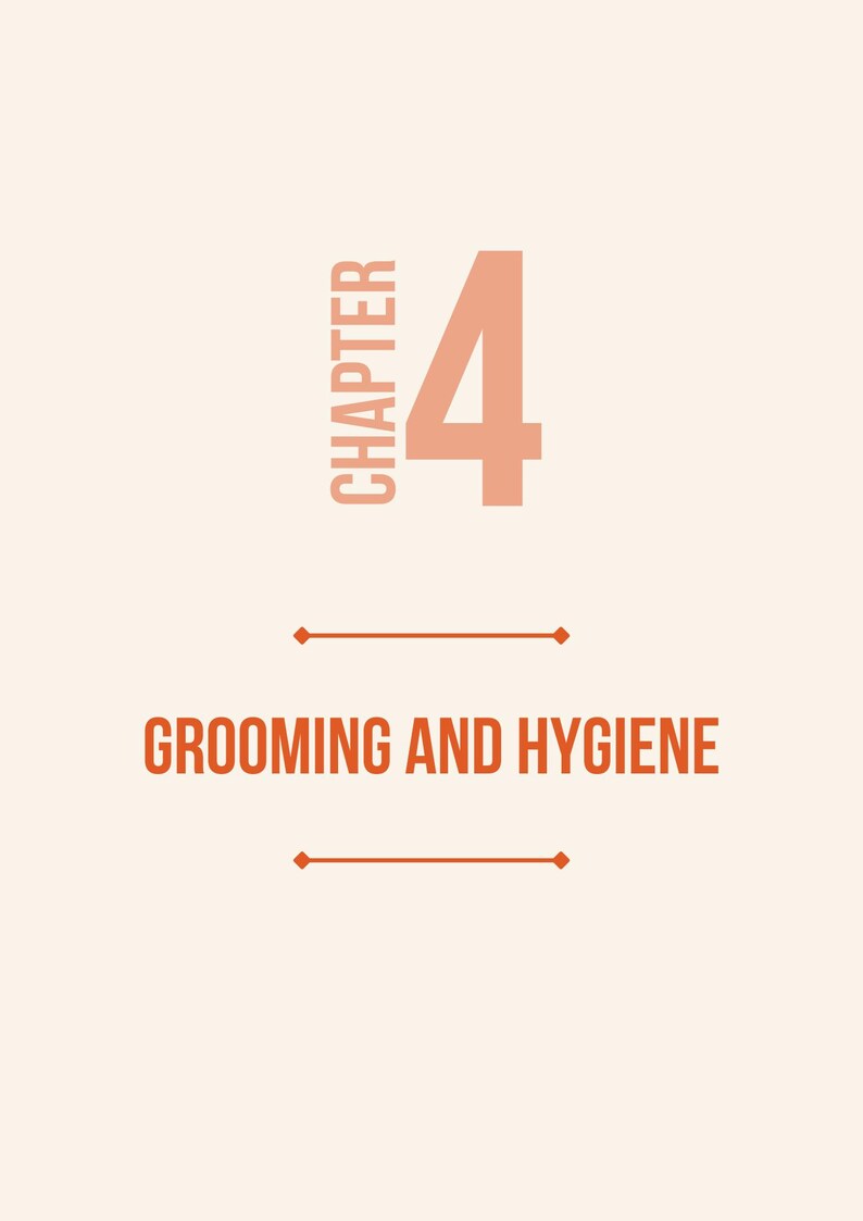 Puede incluir: Una p&aacute;gina color crema con las palabras "CAP&Iacute;TULO 4" en color coral. Debajo, las palabras "GROOMING AND HYGIENE" est&aacute;n escritas en el mismo color coral. L&iacute;neas horizontales con acentos de diamante est&aacute;n arriba y abajo del texto.