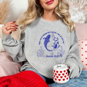 Christian Whale Shark Sweatshirt, Bible Verse Sweatshirt, Ocean Faith Sweater, Isaiah 43:2 Shirt, Jesus Shark Gift, Coastal God Sweatshirt