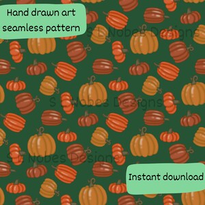 May include: A seamless pattern of pumpkins in orange, brown, and yellow on a dark green backdrop. The image includes the text "Hand drawn art seamless pattern" and "Instant download".