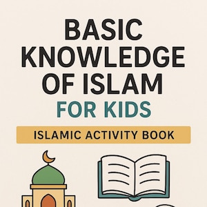 Pode incluir: Capa de livro infantil com o título "BASIC KNOWLEDGE OF ISLAM FOR KIDS". A capa apresenta ilustrações de uma mesquita, um livro aberto, um tapete de oração, uma árvore e uma criança rezando. O texto "ISLAMIC ACTIVITY BOOK" e "LEARN PILLARS, PROPHETS & DUAS" também estão incluídos.