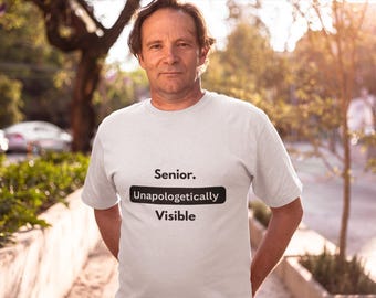 Senior Unapologetically Visible T-Shirt | Pride Statement Tee