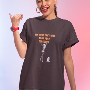 Drop Dead Gorgeous Halloween Tee - Skeleton Graphic Unisex Cotton T-Shirt image 3