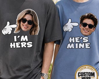 Camiseta personalizada con la cara "Yo soy suya, él es mío" Camisetas a juego para parejas Camiseta personalizada con foto Regalo divertido de dibujos animados para novio/novia