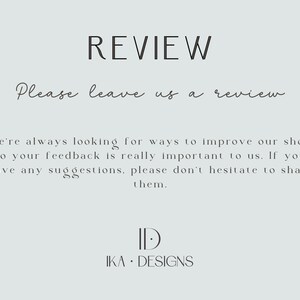 May include: A light gray background with the word "REVIEW" in a bold, sans-serif font. Below, the text "Please leave us a review" is written in a cursive font. Additional text requests customer feedback to improve the shop. The shop's logo is at the bottom.