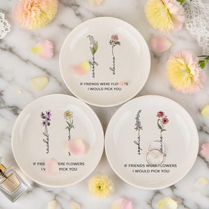 Friendship Jewelry Dish, Personalized Birth Flower Ring Dish, Birthday Gift for BFF, If Friend Were Flowers I Would Pick You,Bridesmaid Gift
