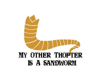 My Other Thopter Is A Sandworm Vinyl Two Color Sticker/decal