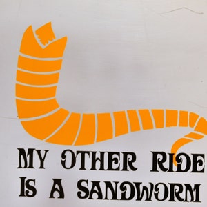 My Other Ride Is A Sandworm Dune Vinyl Sticker/Decal image 3