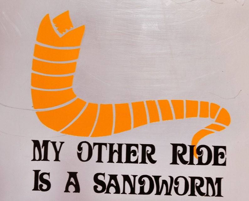 My Other Ride Is A Sandworm Dune Vinyl Sticker/Decal image 2