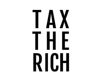 Tax The Rich Vinyl Sticker/Decal