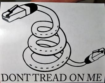 Don't Tread On Me Net Neutrality FIGHT BACK! 50% of price goes to save the internet Vinyl Sticker/Decal