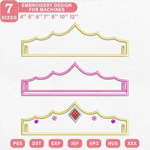 Puede incluir: Diseños de bordado para máquinas con tres diseños de corona en amarillo y rosa. Los diseños están disponibles en siete tamaños: 10 cm, 13 cm, 15 cm, 18 cm, 20 cm, 25 cm y 30 cm. La imagen también incluye abreviaturas de tipo de archivo: PES, DST, EXP, JEF, VP3, HUS y XXX.