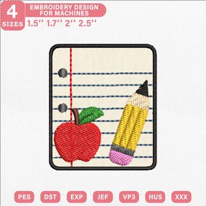 May include: An embroidery design for machines featuring a rectangular piece of lined notebook paper with a red vertical margin, a red apple with a green leaf, and a yellow pencil with a pink eraser. Text includes 4 SIZES 1.5" 1.7" 2" 2.5".