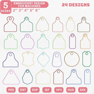 May include: A collection of 24 embroidery designs for machines, featuring various tag shapes in different colors. The designs come in 5 sizes: 2", 3", 4", 5", and 6". The image includes the text "EMBROIDERY DESIGN FOR MACHINES" and "24 DESIGNS".