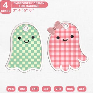 May include: Machine embroidery design featuring two ghost-shaped tags. One ghost has a green and cream checkerboard pattern, the other a pink and white gingham pattern with a pink bow. Text includes 4 SIZES 3" 4" 5" 6" and file formats PES, DST, EXP, JEF, VP3, HUS, XXX.